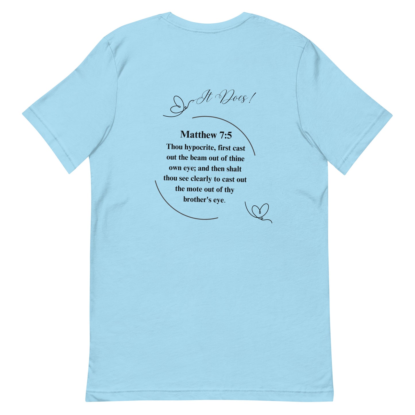 By Faith Matthew 7:5 Unisex T-Shirt