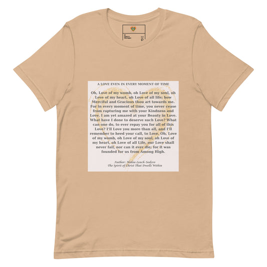 By Faith "A Love In Every Moment Of Time" Poem Unisex T-Shirt